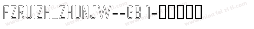 FZRUIZH_ZHUNJW--GB 1字体转换